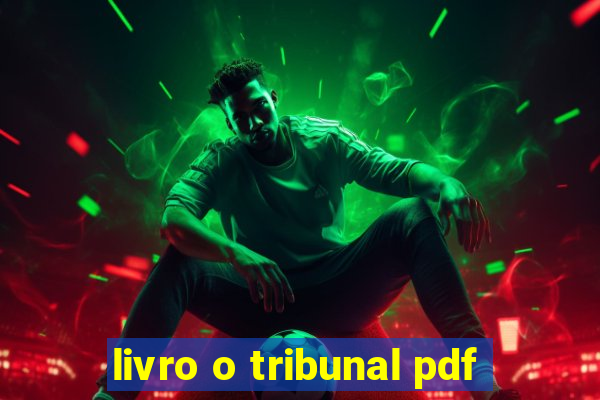 livro o tribunal pdf